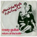 Hank the Knife & the Crazy Cats: Crazy guitar., Cd's en Dvd's, Vinyl Singles, Ophalen of Verzenden, Gebruikt, Pop