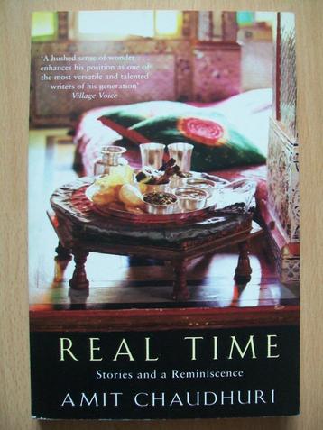 India Amit Chaudhuri REAL TIME stories and a reminiscence beschikbaar voor biedingen