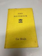 Ons Hilversum Cor Bruijn, Ophalen of Verzenden, Gelezen