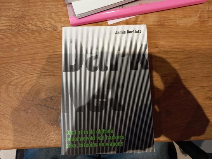 Jamie Bartlett - Dark net, Boeken, Politiek en Maatschappij, Zo goed als nieuw, Maatschappij en Samenleving, Wereld, Ophalen of Verzenden
