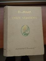 D ter Haar, Onze VLINDERS, de mooie oude uitgave, Ophalen of Verzenden, Gelezen