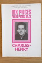 DIX PIECES POUR PIANO JAZZ- Charles Henry, Verzenden, Zo goed als nieuw, Artiest of Componist, Jazz