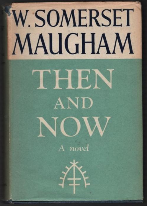 W. Somerset Maugham ~ Then and Now ~ HB / DW ~ 1st ~ 1946, Boeken, Taal | Engels, Gelezen, Fictie, Verzenden