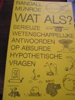 WAT ALS? Randall Munroe, Boeken, Ophalen of Verzenden, Zo goed als nieuw