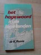 HET HOGE WOORD IN DE LAGE LANDEN door Dr K Runia, Ophalen of Verzenden, Gelezen