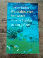 Carel ter Linden - Wandelen over het water, Boeken, Ophalen of Verzenden, Zo goed als nieuw, Carel ter Linden