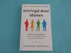 Boek: Omringd door idioten door Thomas Erikson NIEUW, Boeken, Advies, Hulp en Training, Ophalen of Verzenden, Nieuw, Thomas Erikson