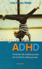 De gave van ADHD - Verander de zwakke punten van je kind in, Boeken, Ophalen of Verzenden, Zo goed als nieuw