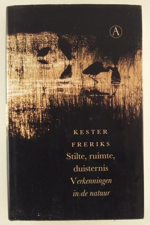 Freriks, Kester - Stilte, ruimte, duisternis / Verkenningen, Boeken, Literatuur, Gelezen, Nederland, Verzenden