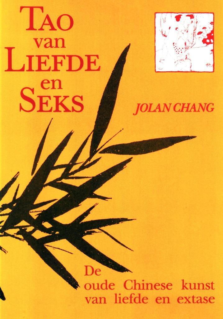 Tao van Liefde en Seks - Jolan Chang / 9789063253844, Boeken, Esoterie en Spiritualiteit, Zo goed als nieuw, Achtergrond en Informatie