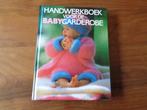 Het handwerkboek voor de babygarderobe, Ophalen of Verzenden, Zo goed als nieuw, Overige onderwerpen