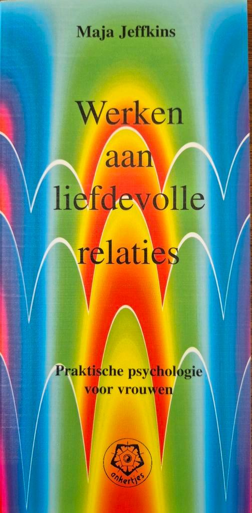 Werken aan liefdevolle relaties - Maja Jeffkins, Boeken, Psychologie, Gelezen, Sociale psychologie, Ophalen of Verzenden