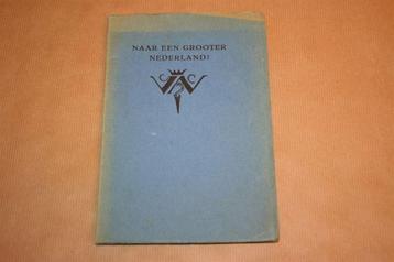 Naar een grooter Nederland? - Uitg Vrij Nederland 1944 !! beschikbaar voor biedingen