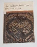 Ship cloths of the Lampung south sumatera - 131017/8, Ophalen of Verzenden, Gelezen, Overige onderwerpen