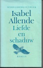 Isabel Allende - Liefde en Schaduw, Isabel Allende, Ophalen of Verzenden, Zo goed als nieuw, Amerika