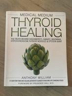 Thyroid Healing - Medical Medium Anthony William, Ophalen of Verzenden, Zo goed als nieuw, Gezondheid en Conditie