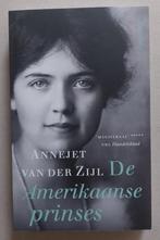 De Amerikaanse prinses, Annejet van der Zijl, Boeken, Amerika, Ophalen of Verzenden, Zo goed als nieuw, Annejet van der Zijl