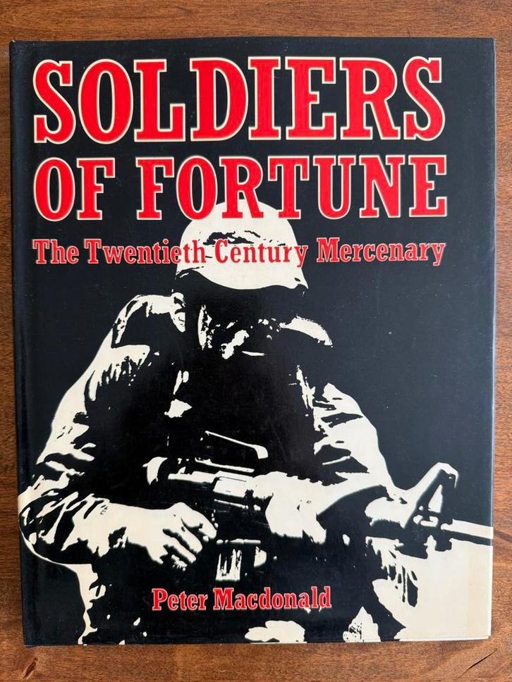 Soldiers of Fortune - The Twentieth Century Mercenary, Boeken, Oorlog en Militair, Zo goed als nieuw, Landmacht, 1945 tot heden