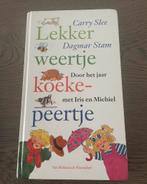 Lekker Weertje Koeke-Peertje - Carry Slee, Boeken, Ophalen of Verzenden, Zo goed als nieuw, Carry Slee, Sprookjes