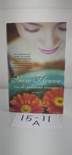 Snow Flower en de geheime waaier - Lisa See, Boeken, Ophalen of Verzenden, Gelezen, Lisa See, Nederland