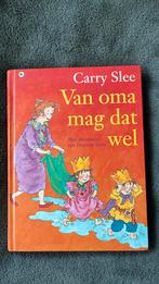 Carry Slee - Van oma mag dat wel, Ophalen of Verzenden, Carry Slee, Zo goed als nieuw, Voorleesboek
