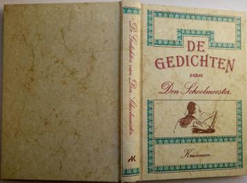 De Gedichten van den Schoolmeester. ISBN 9022304063. beschikbaar voor biedingen