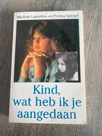 Kind, wat heb ik je aangedaan - Michele Launders, Ophalen of Verzenden, Gelezen, Overige