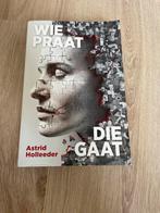 Wie praat die gaat - Astrid Holleeder, Ophalen of Verzenden, Zo goed als nieuw, Politiek