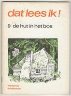 Dat lees ik! 9 de hut in het bos, Ophalen, Gelezen
