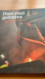 Boek - Door staal gedreven (Hoogovens /Tata Steel), Boeken, Ophalen of Verzenden, Zo goed als nieuw