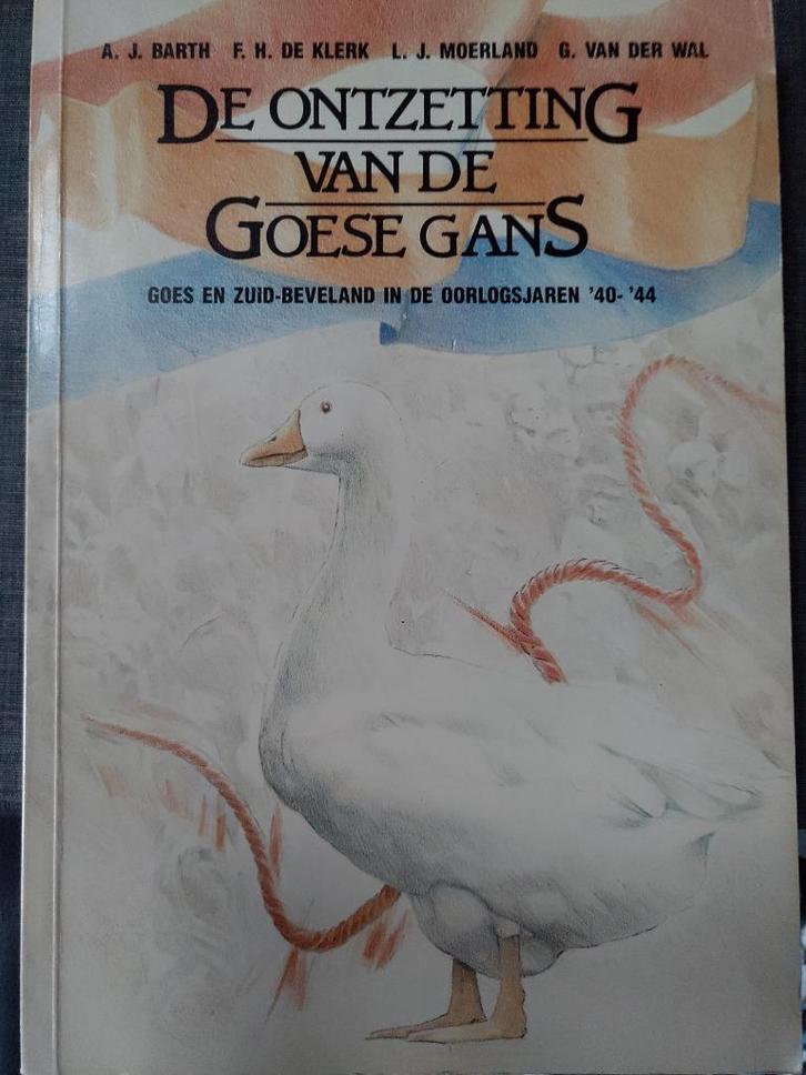 De ontzetting van de Goese gans, Boeken, Oorlog en Militair, Zo goed als nieuw, Algemeen, Tweede Wereldoorlog, Ophalen of Verzenden