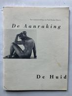 DE AANRAKING. DE HUID. Incl. foto van tentoonstelling. Softc, Verzenden, Zo goed als nieuw, Schilder- en Tekenkunst