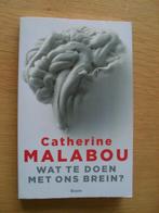 Wat te doen met ons brein? van Catherine Malabou, Ophalen of Verzenden, Gelezen