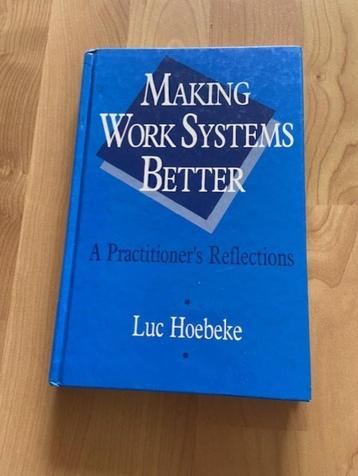Making Work Systems Better - Luc Hoebeke beschikbaar voor biedingen