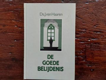 De Goede Belijdenis - Ds. J van Haaren beschikbaar voor biedingen