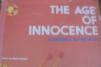 THE AGE OF INNOCENCE / Football in the 1970s / CRUYFF / PELE, Boeken, Sportboeken, Ophalen of Verzenden, Gelezen, Balsport