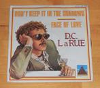 7" single - D.C. LaRue - Don't Keep It In The Shadows, Ophalen, Gebruikt, Pop