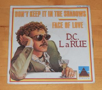 7" single - D.C. LaRue - Don't Keep It In The Shadows beschikbaar voor biedingen