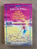 Boek ‘Hoe overleef ik zonder/met vrienden’  (Francine Oomen), Boeken, Ophalen, Gelezen, Francine Oomen, Fictie