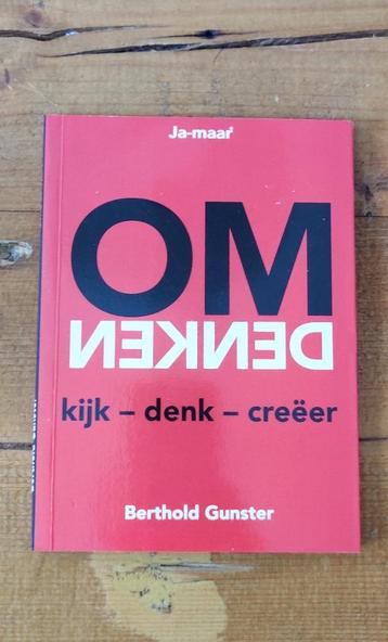 Omdenken kijk denk creëer Berthold Gunster 9789022996973