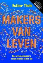 Makers van leven - Esther Thole, Ophalen of Verzenden, Beta, Zo goed als nieuw, HBO