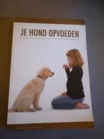 Je hond opvoeden, Ophalen of Verzenden, Zo goed als nieuw, Honden