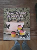 Taart & cake decoraties een-stap-voor-stap-handleiding, Ophalen of Verzenden, Nieuw, Taarten, Boek of Tijdschrift