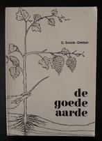 G. Smink-Dekker - De goede aarde, G. Smink-Dekker, Christendom | Protestants, Ophalen of Verzenden, Zo goed als nieuw