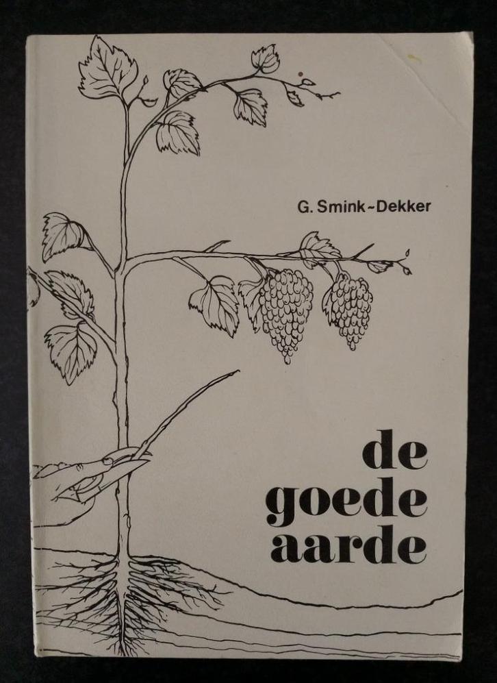 G. Smink-Dekker - De goede aarde, Boeken, Godsdienst en Theologie, Zo goed als nieuw, Christendom | Protestants, Ophalen of Verzenden