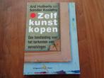 Zelf kunst kopen - Ard Huiberts en Sander Kooistra, Ophalen of Verzenden, Nieuw, Overige onderwerpen