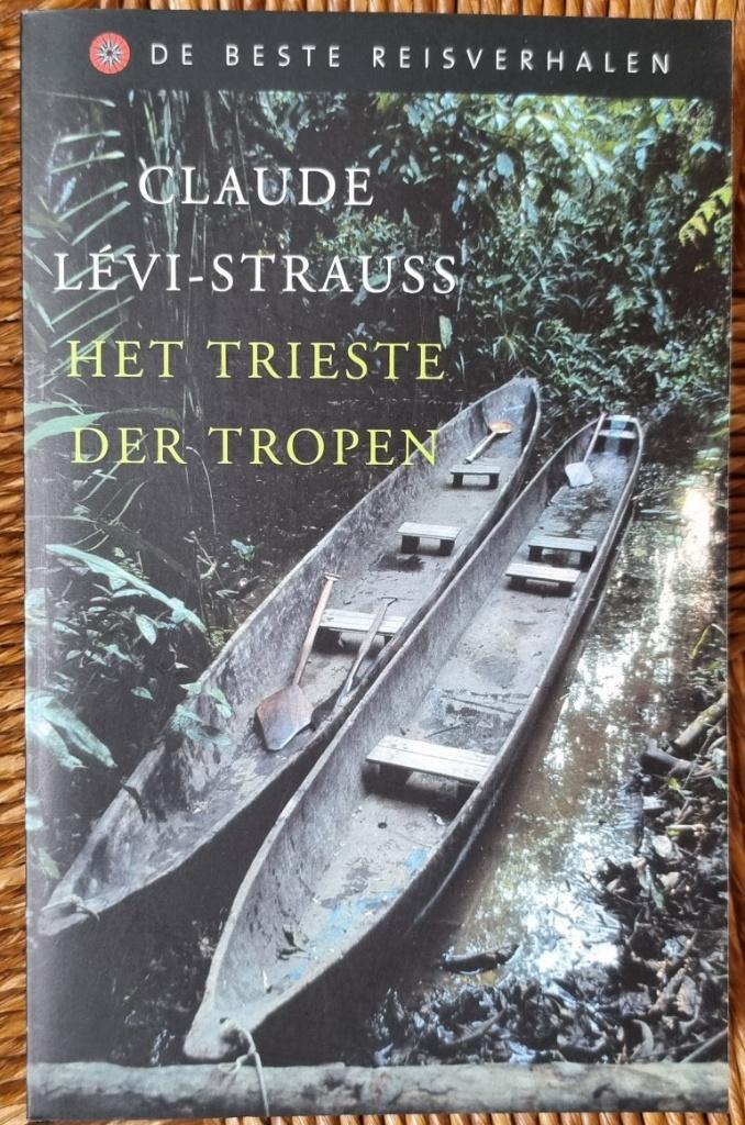 Het trieste der tropen - Claude Lévi-Strauss - Brazilië ZGAN, Boeken, Reisverhalen, Zo goed als nieuw, Zuid-Amerika, Ophalen of Verzenden