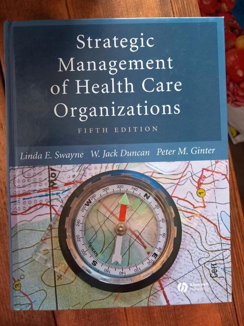 Strategic Management of Health Care Organisations 5e, Boeken, Economie, Management en Marketing, Zo goed als nieuw, Management