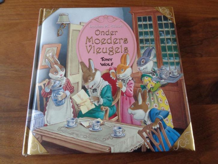 Onder Moeders Vleugels - Louisa Alcott IllustratiesTony Wolf, Boeken, Kinderboeken | Jeugd | onder 10 jaar, Gelezen, Fictie algemeen