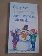 SNEEUWMAN PAK ME DAN door Carry Slee en Dagmar Stam, Ophalen of Verzenden, Gelezen, Non-fictie